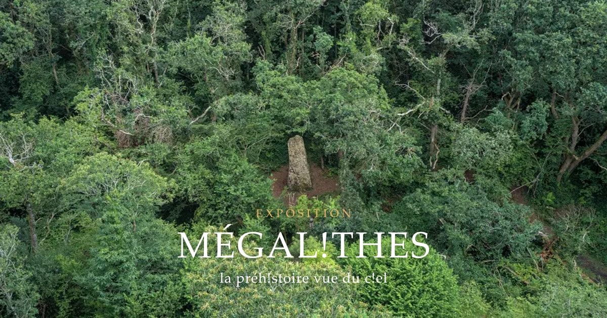 MÉGAL!THES — exposition mégalithes du Finistère vue du ciel